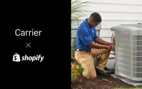 卖家故事｜暖通巨头Carrier借力Shopify实现90%成本节约，30天快速建站